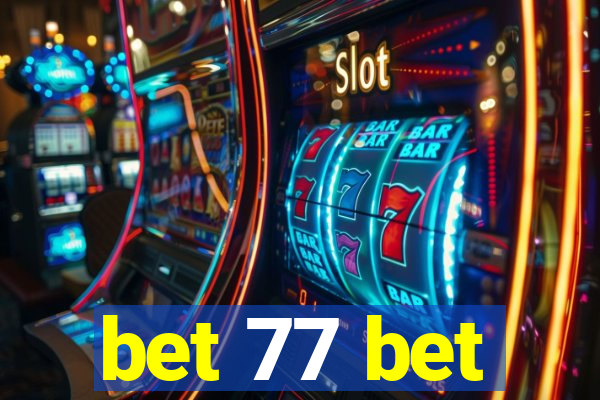 bet 77 bet